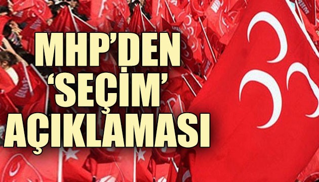 MHP Grup Başkanvekili Bülbül'den 'seçim' açıklaması