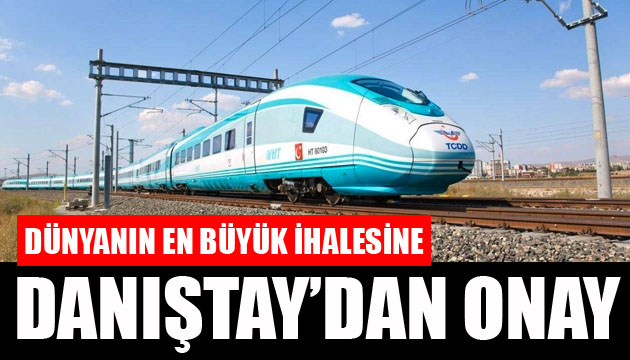 Dünyanın en büyük ihalesine Danıştay dan onay!