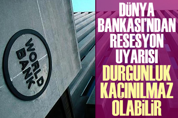 Dünya Bankası Başkanı David Malpass tan resesyon uyarısı