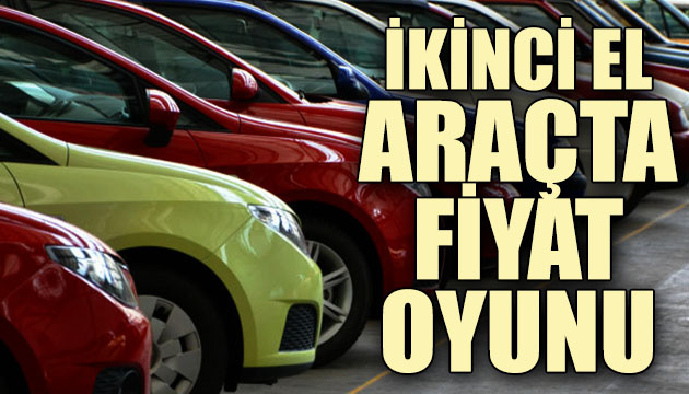 İkinci el araç piyasasında fiyat oyunu!