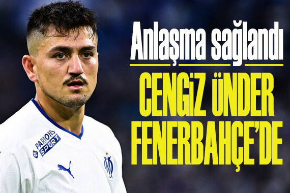 Marsilya ile anlaşma sağlandı: Cengiz Ünder Fenerbahçe de