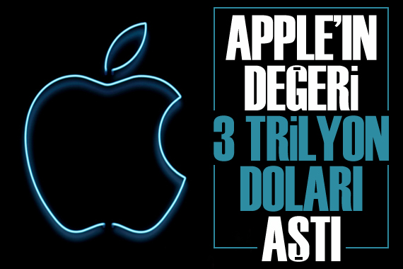 Apple ın değeri 3 trilyon doları aştı!