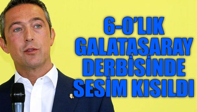 Fenerbahçe Başkanı Koç: 6-0’lık Galatasaray derbisinde sesim kısıldı