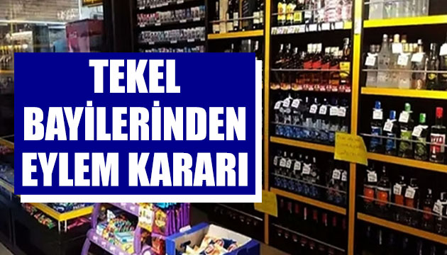 Tekel bayilerinden eylem kararı