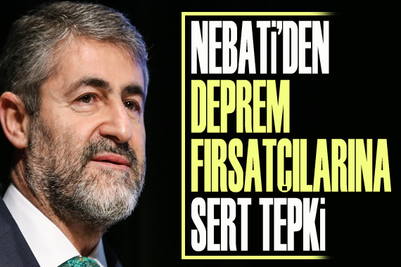 Nebati den deprem fırsatçılarına sert tepki