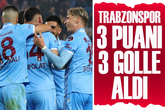 Trabzonspor 3 puanı 3 golle aldı