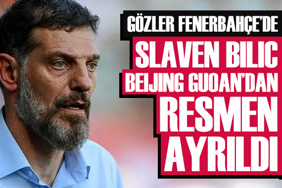 Gözler Fenerbahçe de: Slaven Bilic, Beijing Guoan dan resmen ayrıldı