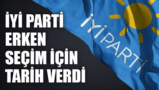 İYİ Parti Genel Başkan Yardımcısı Mehmet Tolga Akalın erken seçim için tarih verdi