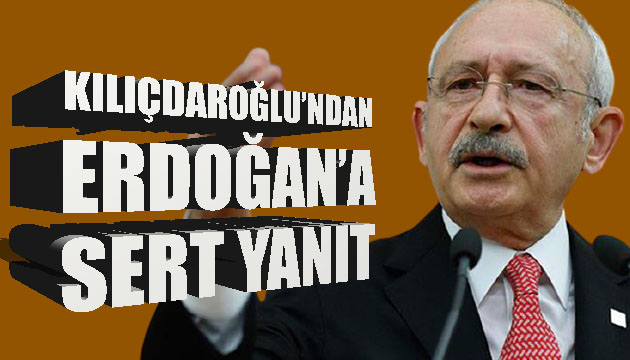 Kılıçdaroğlu ndan Erdoğan a