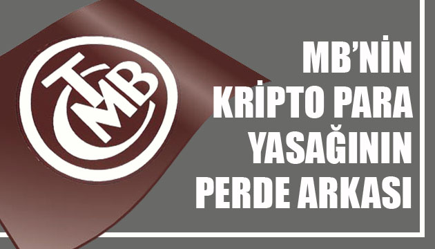 Merkez Bankası nın kripto para yasağının perde arkası