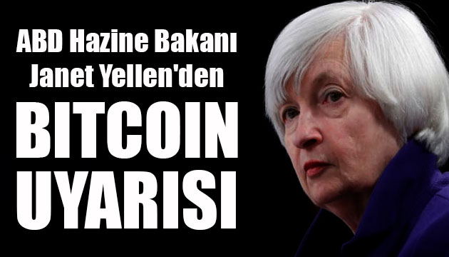 ABD Hazine Bakanı Janet Yellen, Bitcoin hakkında uyarıda bulundu