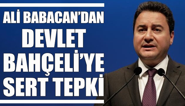 Ali Babacan'dan Devlet Bahçeli'ye sert tepki: Basını susturamazsınız