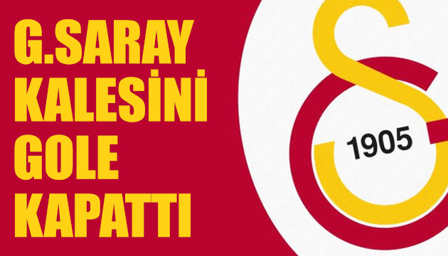 Galatasaray kalesini gole kapattı!