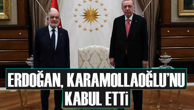 Erdoğan, Karamollaoğlu nu kabul etti