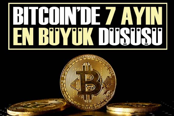 Bitcoin de 7 ayın en büyük düşüşü