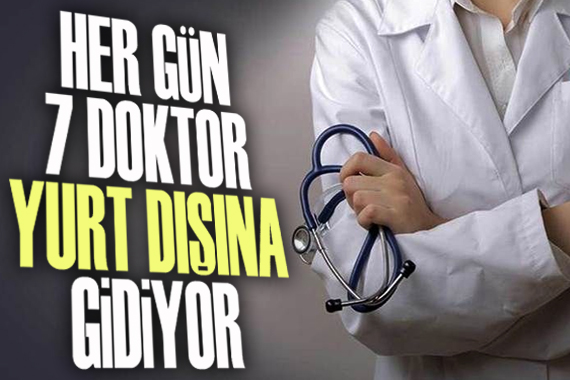 TTB: Günde 7 doktor yurt dışına gitmek için başvuruyor