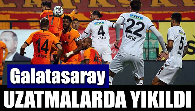 Galatasaray, Fatih Karagümrük karşısında  uzatmalarda yıkıldı
