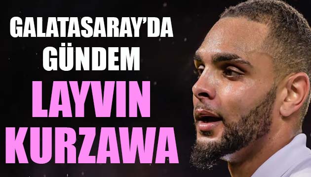 Galatasaray, Layvin Kurzawa için Paris Saint-Germain in kapısını çaldı