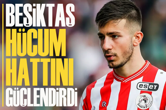 Beşiktaş, hücum hattını güçlendirdi