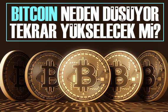 Bitcoin neden düşüyor, Bitcoin yükselecek mi?