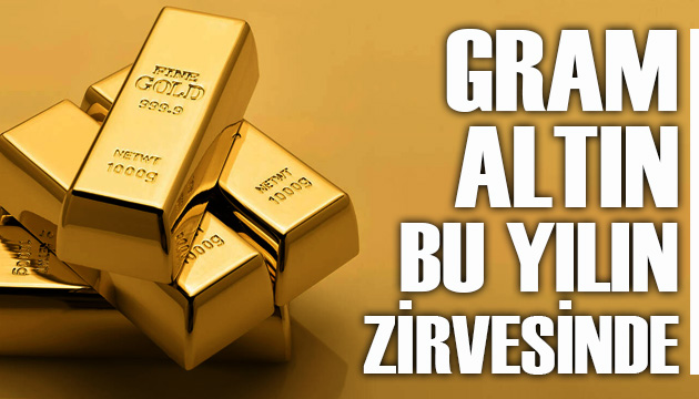 Gram altın bu yılın zirvesinde!