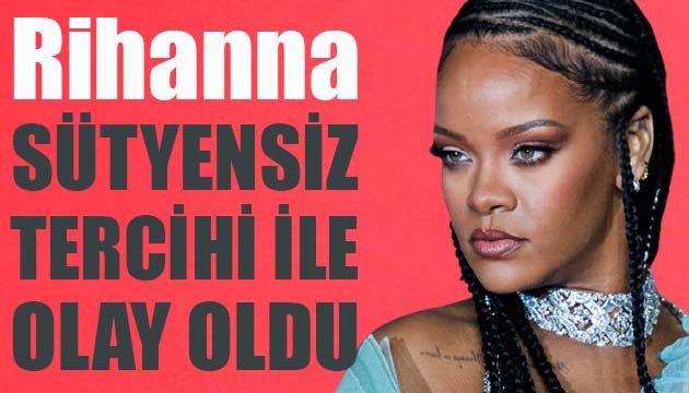 Rihanna, sütyensiz tercihi ile olay oldu