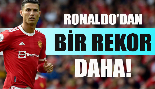 Cristiano Ronaldo ndan bir rekor daha!