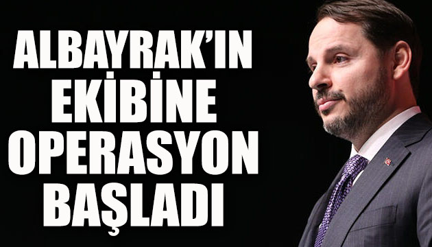 Berat Albayrak ın ekibine operasyon başladı!