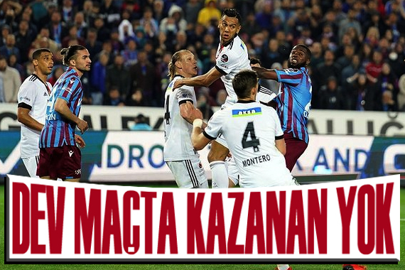 Beşiktaş ile Trabzonspor 2-2 berabere kaldı