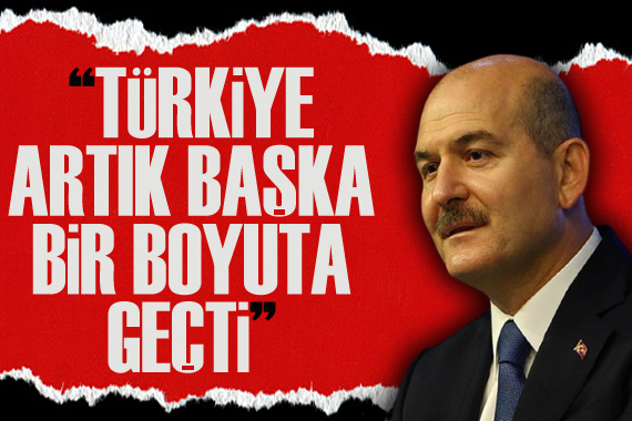 Bakan Soylu: Türkiye artık başka bir boyuta geçti
