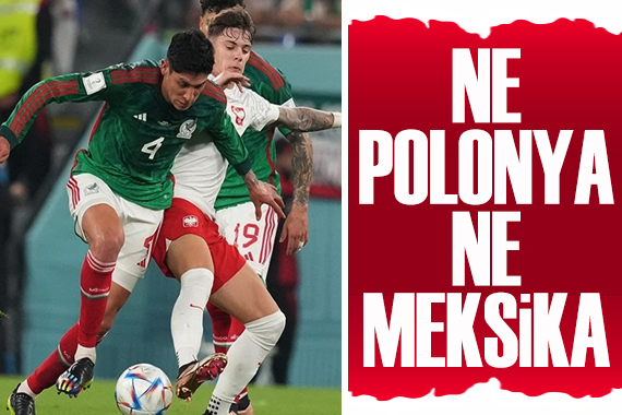 Meksika ile Polonya golsüz berabere kaldı