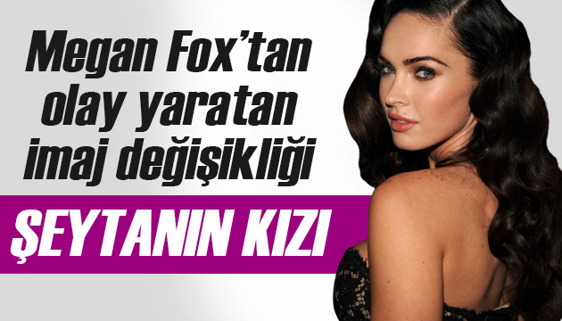 Megan Fox’tan olay yaratan imaj değişikliği