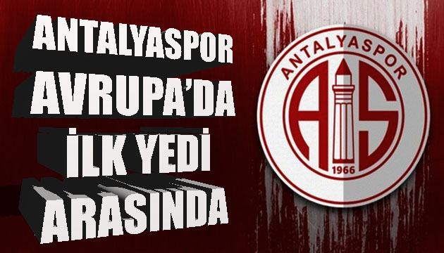 Antalyaspor Avrupa da ilk yedi arasında