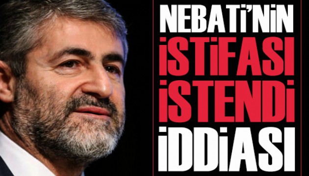 “Bürokratlar Nebati’nin İstifasını İstedi” İddiası