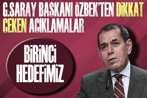 Özbek ten dikkat çeken açıklamalar: Birinci hedefimiz...