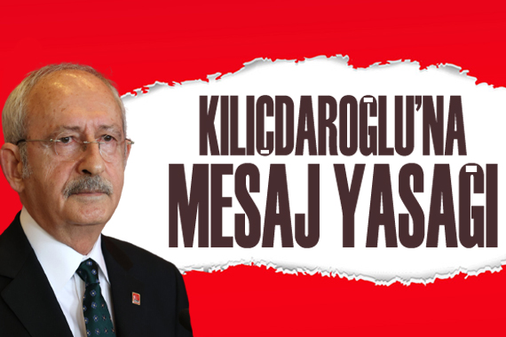 BTK dan Kılıçdaroğlu’na mesaj yasağı