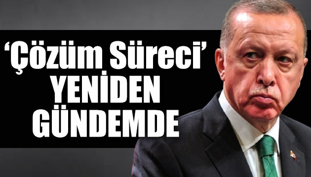  Çözüm Süreci  yeniden gündemde!