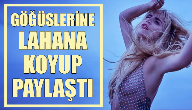 Paloma Faith, göğüslerine lahana koyup paylaştı!