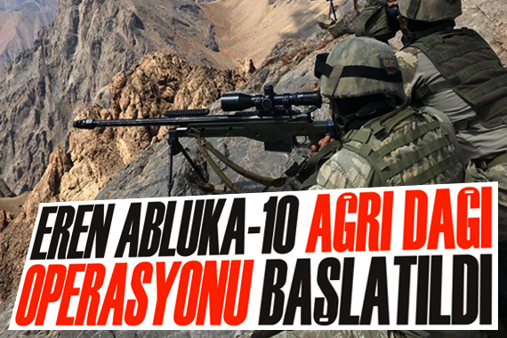 Eren Abluka-10 Ağrı Dağı operasyonu başlatıldı