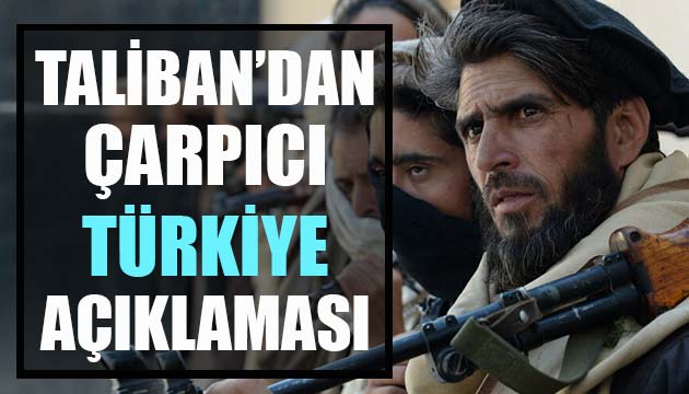 Taliban Sözcüsü Mücahit: Türkiye nin Afganistan da kalmasına izin vermeyiz