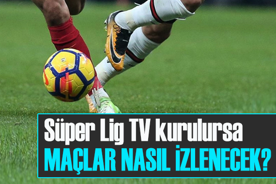 Süper Lig TV nasıl izlenecek?