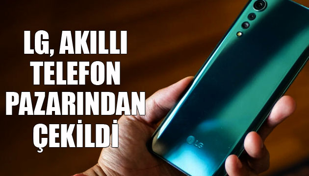 LG, akıllı telefon pazarından çekildi