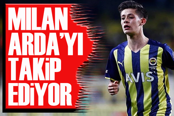  Milan ın Arda Güler i yakından takip ettiği  iddiası