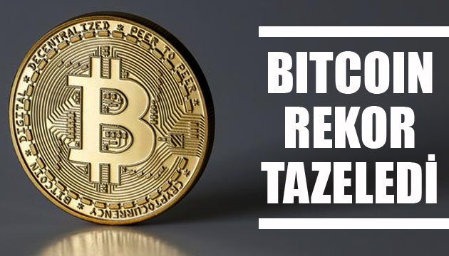 Bitcoin rekor tazeledi