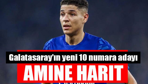 Galatasaray, Amine Harit’i gündemine aldı