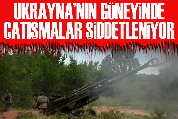 Ukrayna’nın güneyinde çatışmalar şiddetleniyor