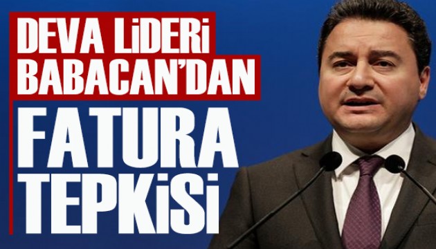 Ali Babacan’dan 'fatura' tepkisi: Otoriter ittifakın ülkemize yıktığı acı sonuçlar