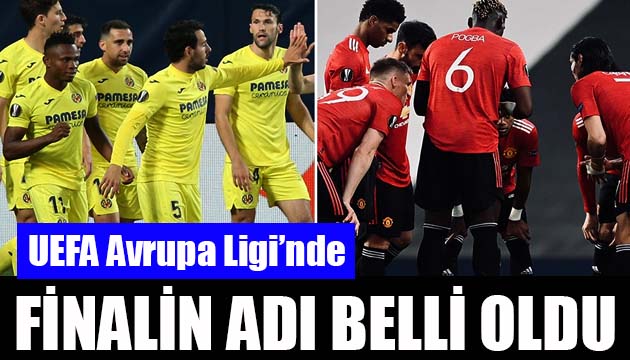 UEFA Avrupa Ligi nde finalin adı belli oldu