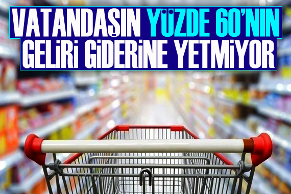 Vatandaşın yüzde 60 ının eksi bütçeyle yaşadığı ortaya çıktı