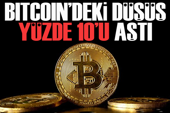 Bitcoin deki düşüş yüzde 10 u aştı